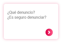 ¿Qué denuncio? ¿Es seguro denunciar?