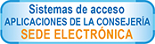 Sistemas de acceso a las aplicaciones y a la Sede electrónica de la Consejería